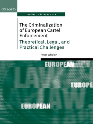 cover image of The Criminalization of European Cartel Enforcement